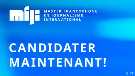  DW Akademie I Master francophone en journalisme international